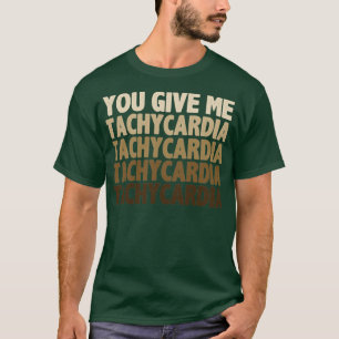 Camiseta Você me dá taquicardia
