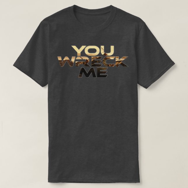 Camiseta Você me destruiu (Frente do Design)
