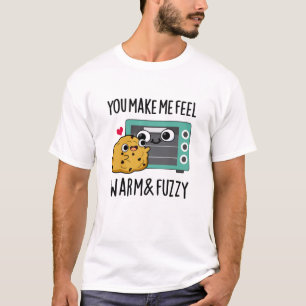 Camiseta Você Me Faz Sentir Quente E Felpudo Engraçado.
