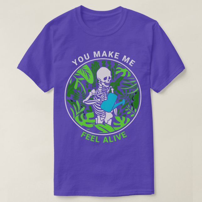 Camiseta Você Me Faz Sentir Vivo E Engraçado Planta De Jard (Frente do Design)