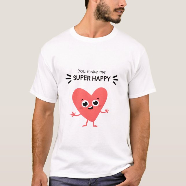 Camiseta Você me faz super feliz: Tee Especial (Frente)