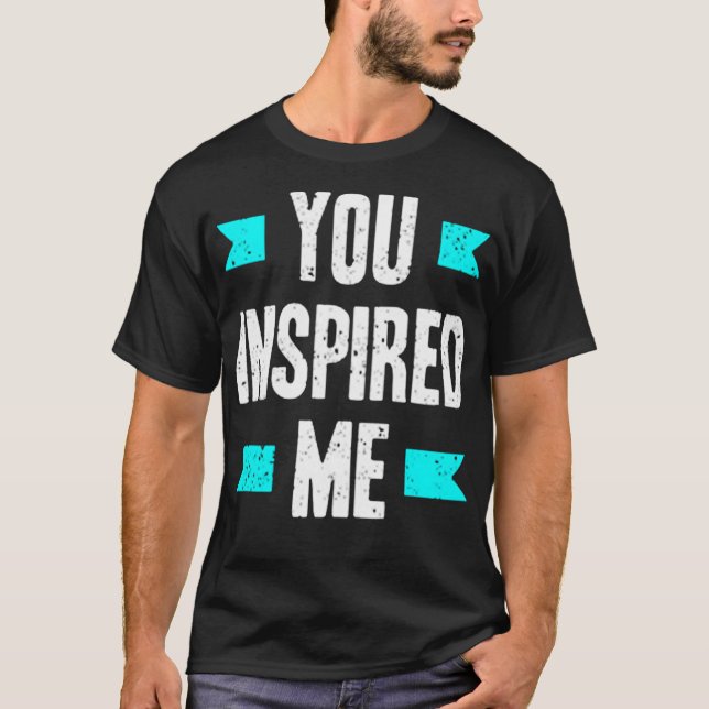 Camiseta Você me inspirou (Frente)
