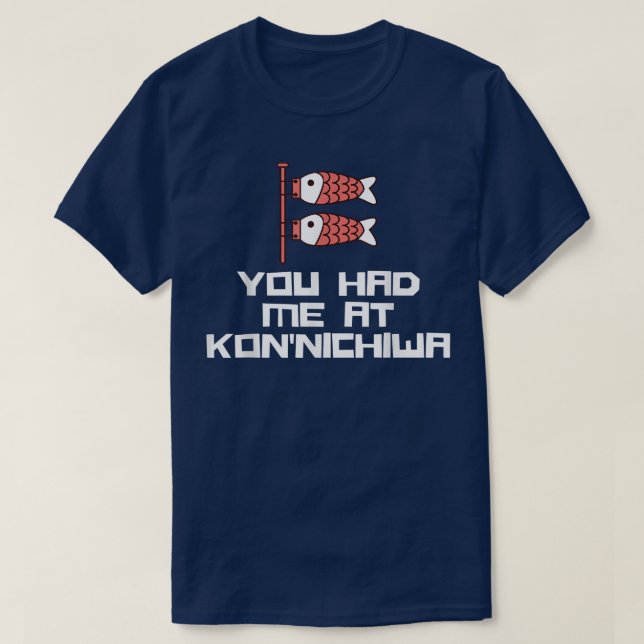 Camiseta Você me pegou em Konnichiwa Olá, japonês, Japão (Frente do Design)