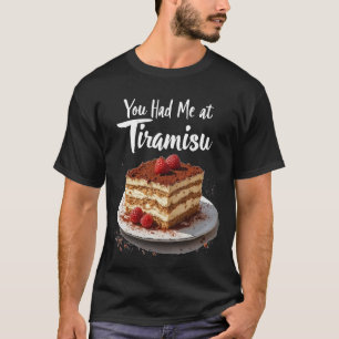 Camiseta Você me pegou em Tiramisu - Comida de Impressão di