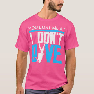 Camiseta Você Me Perdeu, Eu Não Mergulho Engraçado Scuba Di