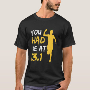 Camiseta Você Me Teve Às 13:1 Para Um Corredor De Meia Mara