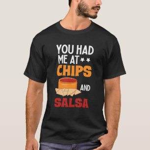Camiseta Você Me Teve Em Chips E Salsa Foodie Salsa