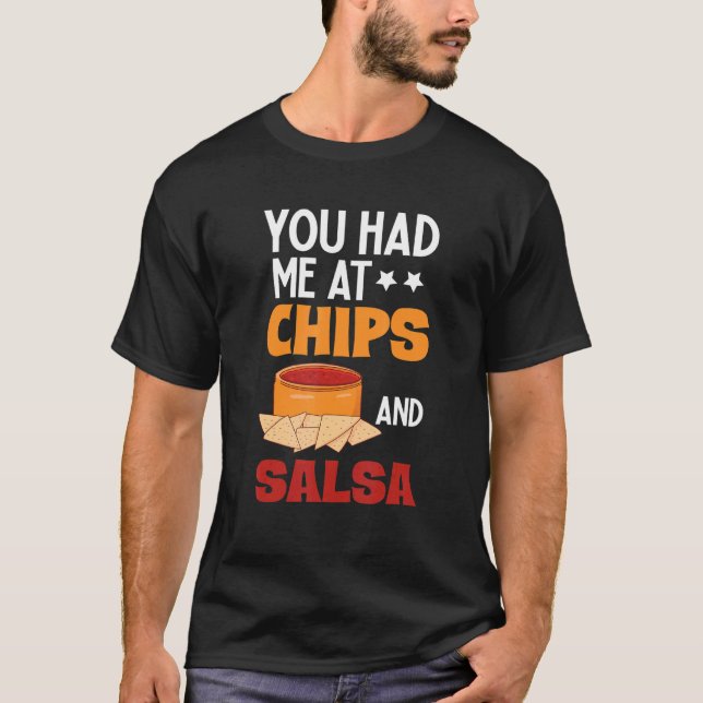 Camiseta Você Me Teve Em Chips E Salsa Foodie Salsa (Frente)