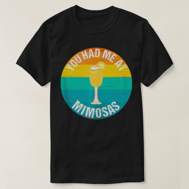 Camiseta Você Me Teve Em Mimosas Brunch (Frente do Design)