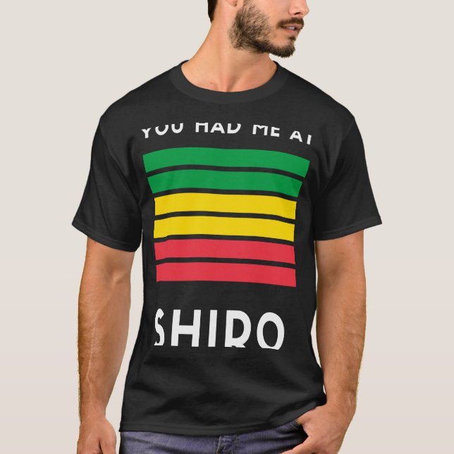 Camiseta Você Me Teve Em Shiro Ethopian Habesha Presente. (Frente)