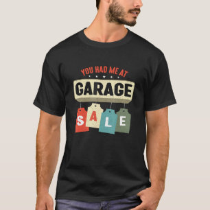 Camiseta Você Me Teve Na Garage Sale Loves Flea Market Gara