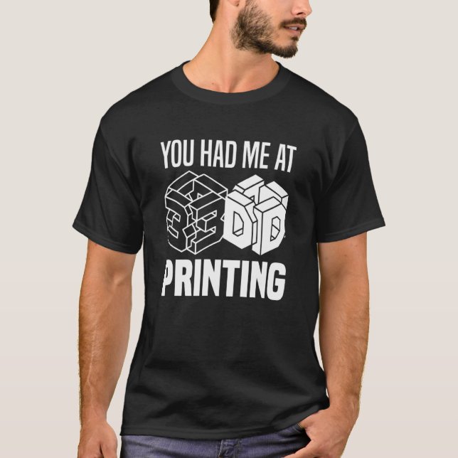 Camiseta Você Me Teve Na Impressão 3d 3d (Frente)