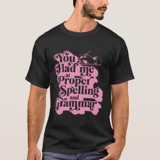 Camiseta Você Me Teve Na Ortografia Adequada E Pontuação Gr