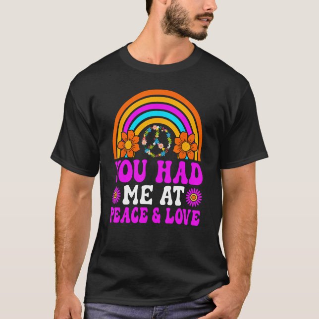 Camiseta Você Me Teve Na Paz Com Amor Hippie Paz Gr (Frente)