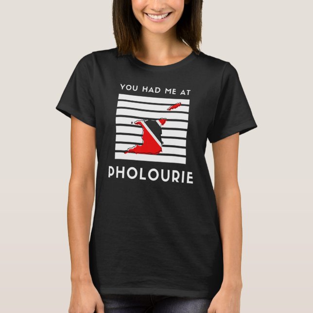 Camiseta Você Me Teve Na Pholourie Trinidad e Tobago Flag (Frente)