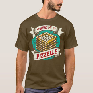 Camiseta Você Me Teve Na Pizzelle 1