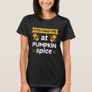 Camiseta Você Me Teve Na Pumpkin Spice