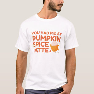 Camiseta Você Me Teve Na Pumpkin Spice Latte