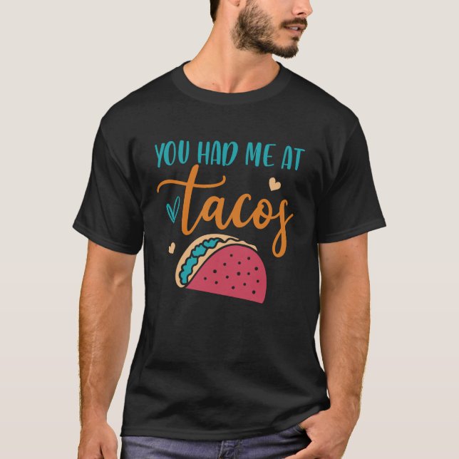 Camiseta Você Me Teve Na Tacos Taco Taco Mexicano Siesta Fi (Frente)