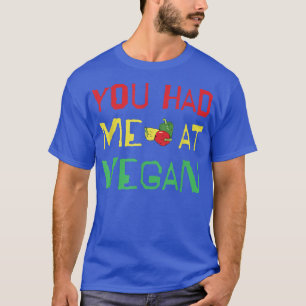 Camiseta Você Me Teve Na Vegetariana Vegan Engraçada, Veget