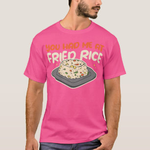 Camiseta Você Me Teve No Arroz Fried Rice Comida Cozinhar R