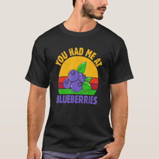 Camiseta Você Me Teve No Blueberry Fruta Blueberry