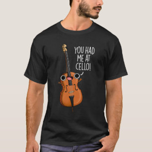 Camiseta Você Me Teve No Cello Engraçado Música Pun Dark BG