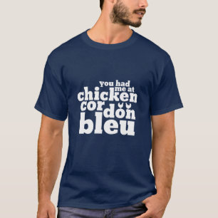 Camiseta Você Me Teve No Chicken Cordon Bleu Engraçado Comi