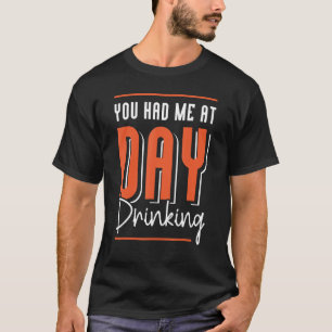Camiseta Você Me Teve No Dia Bebendo Retro Beach Cruise 12