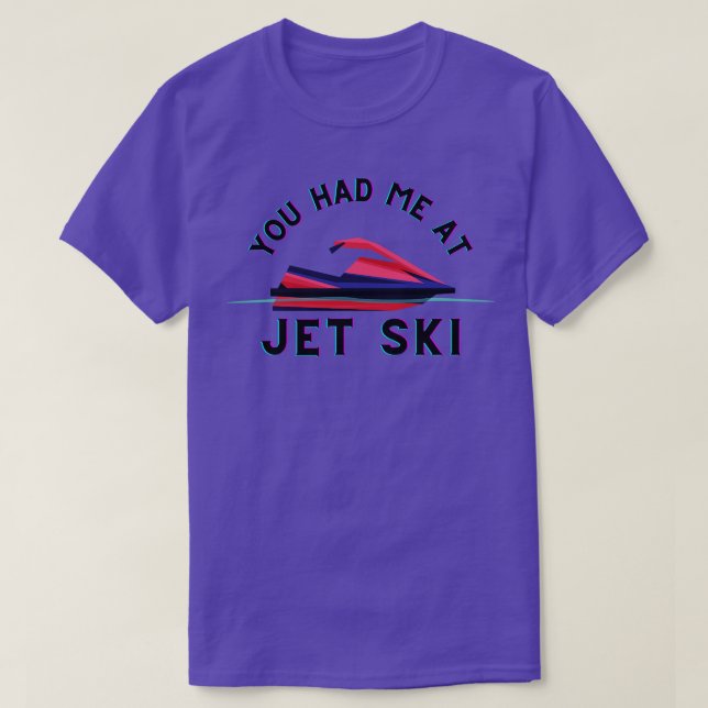 Camiseta Você Me Teve No Jet Ski (Frente do Design)