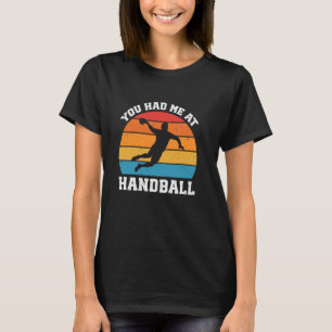 Camiseta Você Me Teve No Jogador De Andebol Engraçado