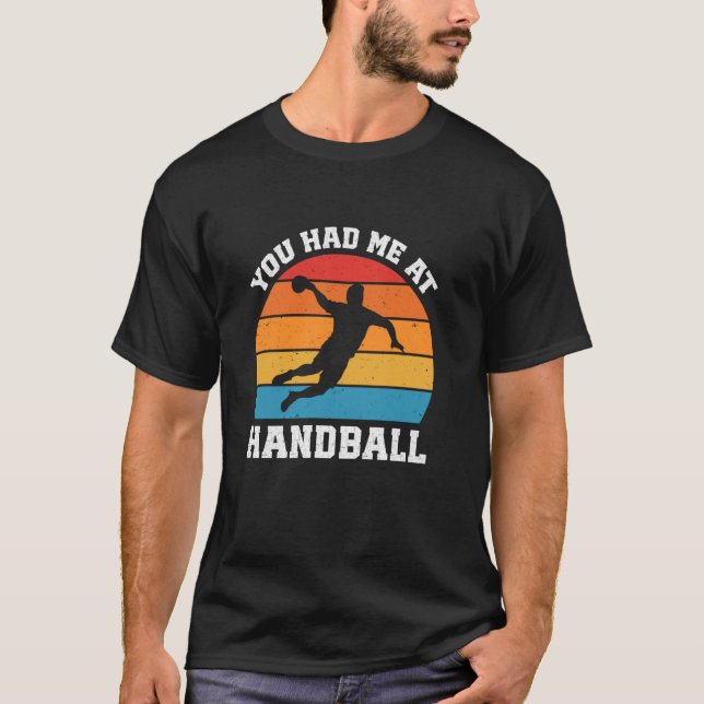 Camiseta Você Me Teve No Jogador De Andebol Engraçado (Frente)