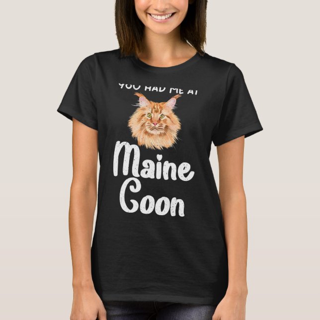 Camiseta Você me teve no Maine Coon (Frente)