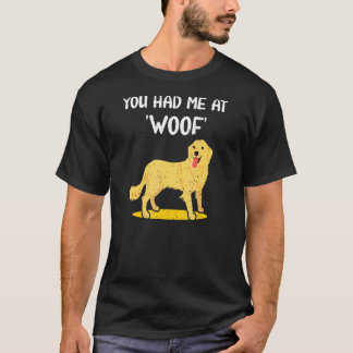 Camiseta Você Me Teve No Ouro Retriever Love Dog Pet O