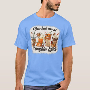 Camiseta Você Me Teve No Outono De Pumpkin Spice