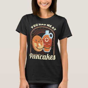 Camiseta Você Me Teve No Pancakes Pancake Comida Café Da Ma