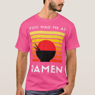 Camiseta Você Me Teve No Ramen3035