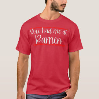 Camiseta Você Me Teve No Ramen 1606