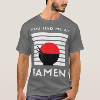 Camiseta Você Me Teve No Ramen Japonês Comida Noodle Love A