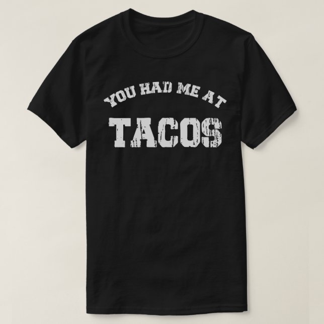 Camiseta Você Me Teve No Tacos Retro Tacos Design de texto  (Frente do Design)