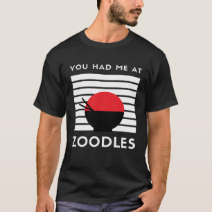 Camiseta Você Me Teve No Zoodles Keto Foodie