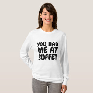 Camiseta VOCÊ ME TINHA NAS T-shirts DE BUFFET