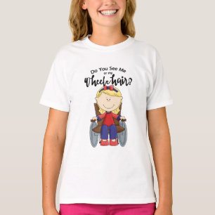 Camiseta Você me vê ou minha cadeira de rodas?