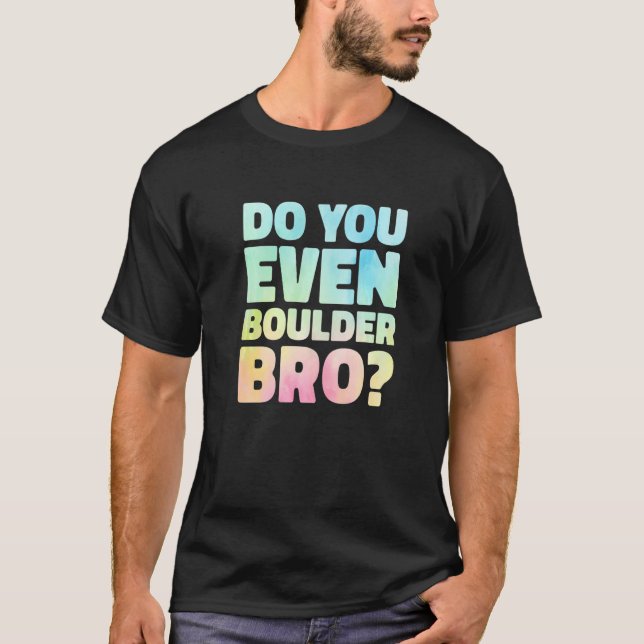 Camiseta Você Mesmo Boulder Bro Rock Escalando Bouldering C (Frente)