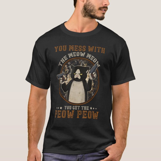 Camiseta Você mexe com o miau que você pega o miau. (Frente)