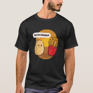 Camiseta Você Mudou O Pote Vegetal De Batata Frita Francesa