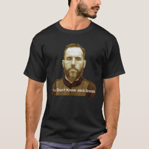 Camiseta Você não conhece Jack Smith T Shirt