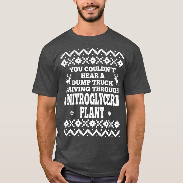 Camiseta Você Não Conseguiria Ouvir Um Caminhão Basculante  (Frente)