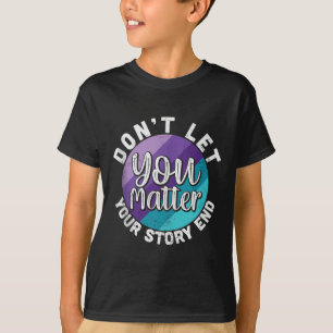 Camiseta Você Não Deixa Sua História Acabar Mensagem de Saú