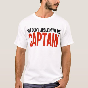 Camiseta Você não discute com o capitão